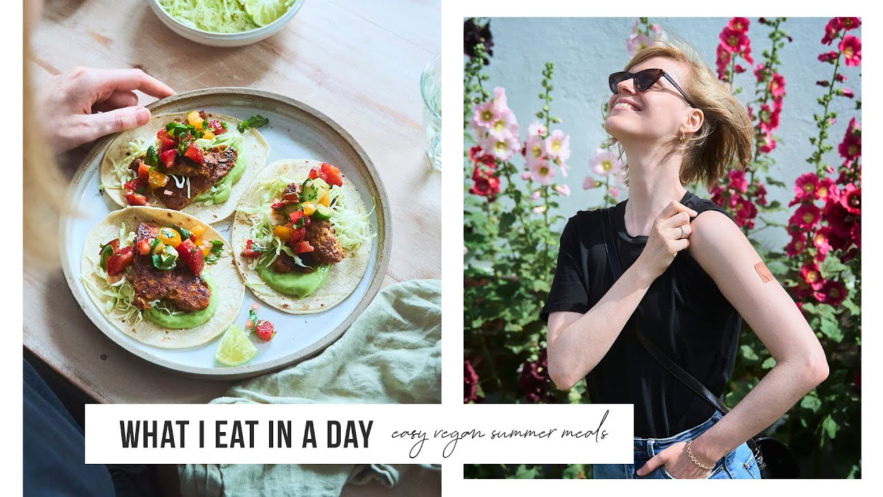 Vegan What I Eat in a Day | Easy and Tasty Summer Meals