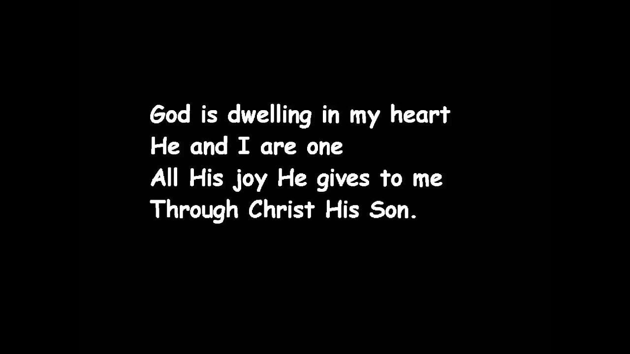 God is Dwelling in My Heart (Lyrics)