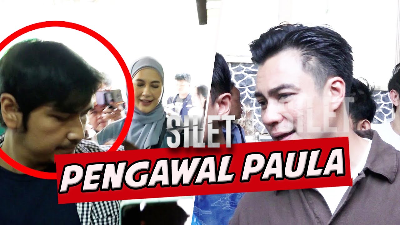 Paula Bawa Pengawal Saat Sidang Cerai Dengan Baim Wong, Ini Dia Sosoknya! | SILET