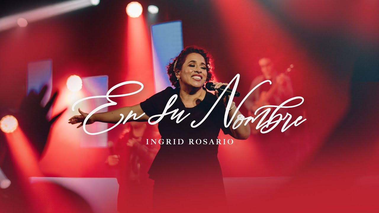 Ingrid Rosario - En Su Nombre (Video Oficial)