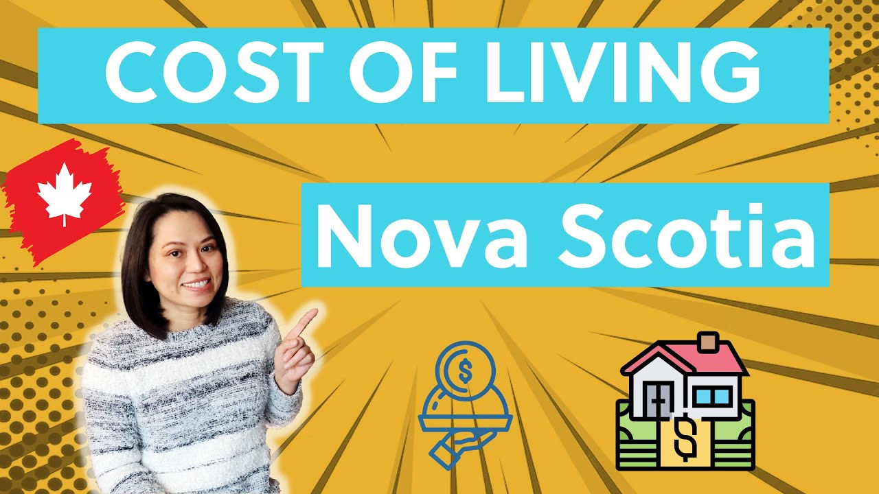 Cost of Living in Nova Scotia in 2022