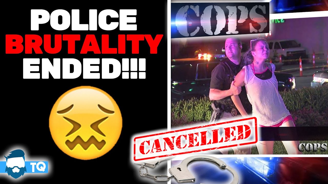 Cops TV Show CANCELLED! Hollywood Turns On Police TV! Welcome To 1984