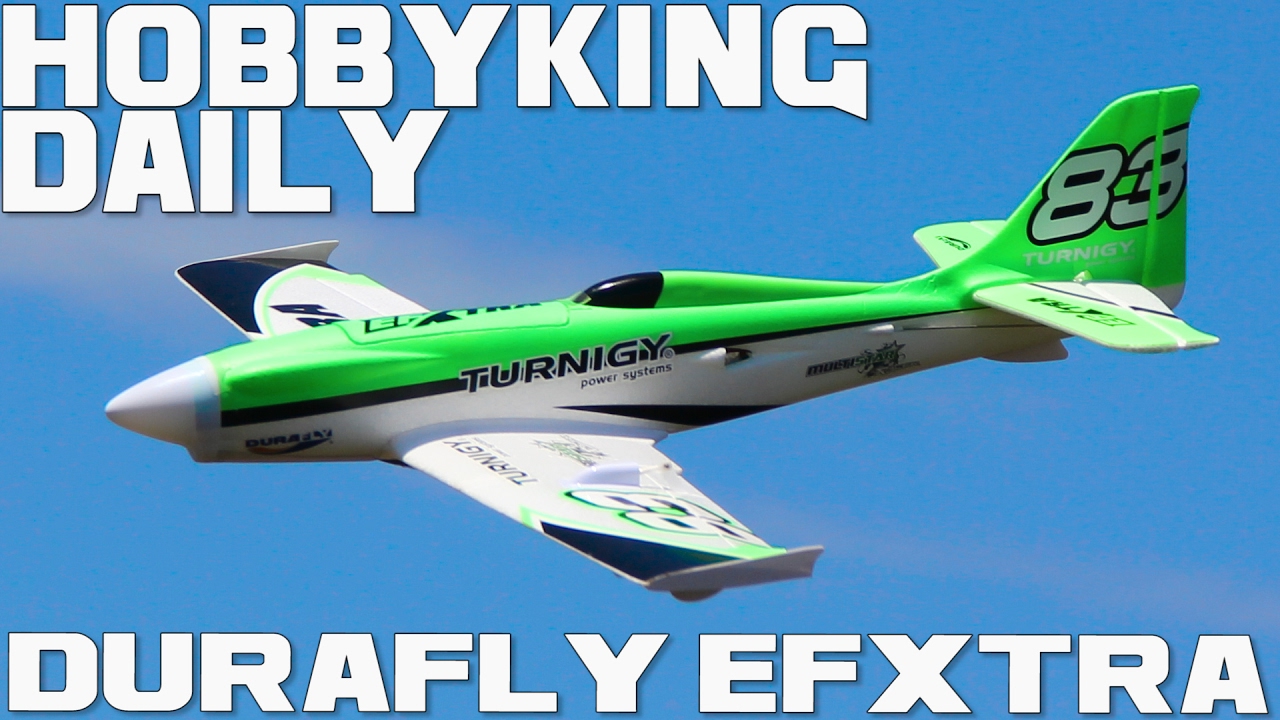 Durafly EFXtra - HobbyKing Daily