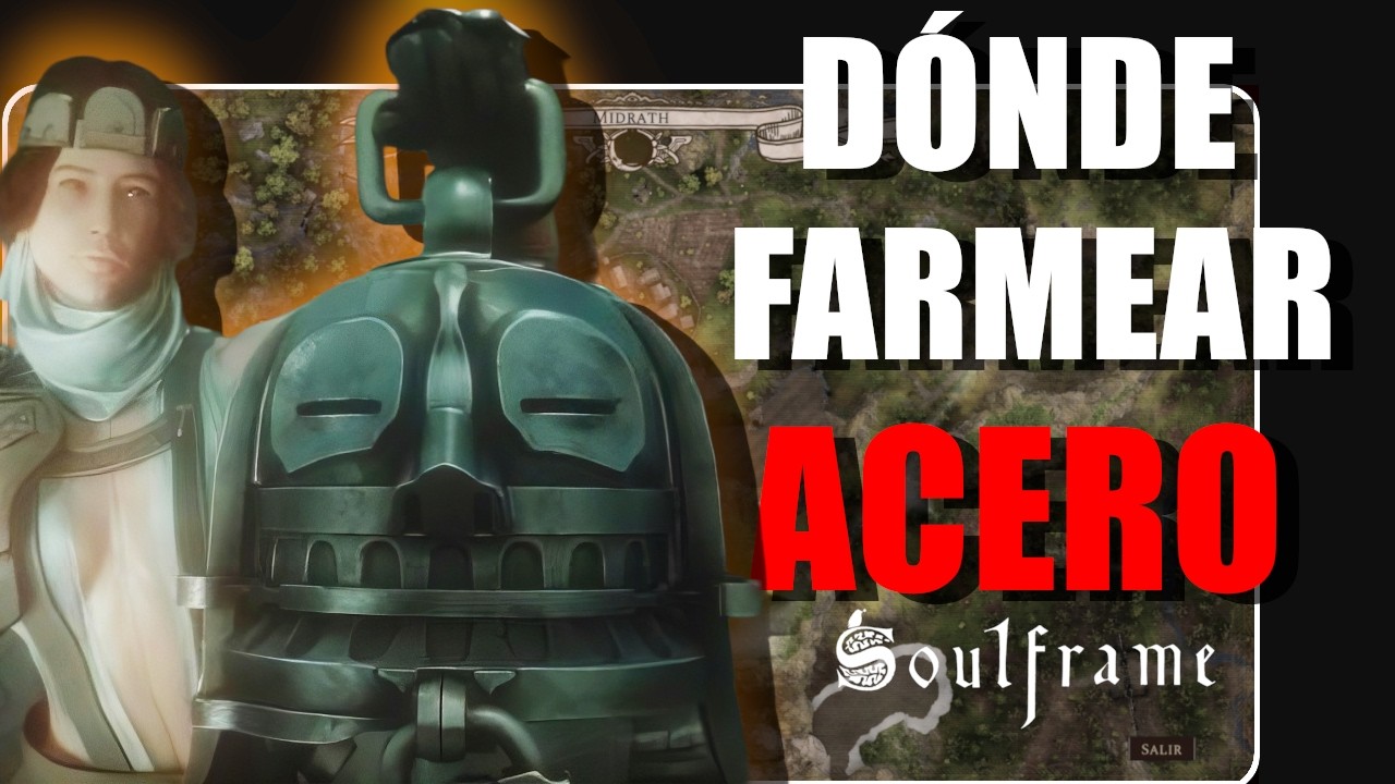 Dónde FARMEAR Chatarra de acero (SCRAP STEEL) en Soulframe | Localizaciones y Rutas Rápidas