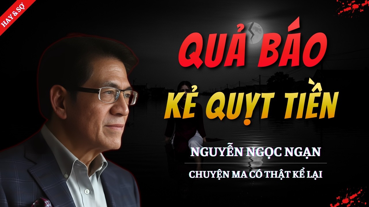 TRUYỆN MA MỚI 2026 | QUẢ BÁO KẺ QUỴT TIỀN || CHUYỆN MA NGUYỄN NGỌC NGẠN KỂ HAY VÀ RỢN NHẤT