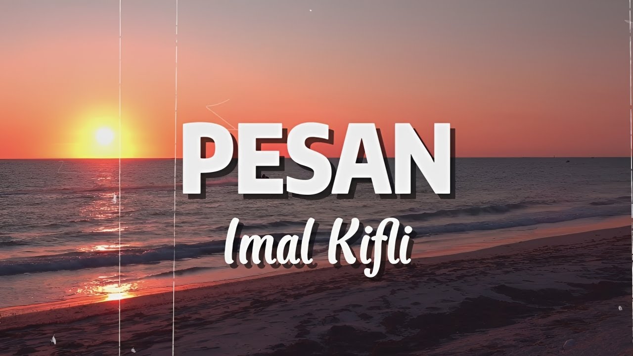 Imal Kifli - Pesan (Lirik Video)