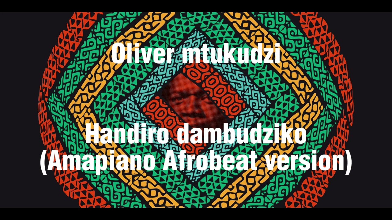Oliver Mtukudzi - Handiro dambudziko( Amapiano version) |Zim trending songs