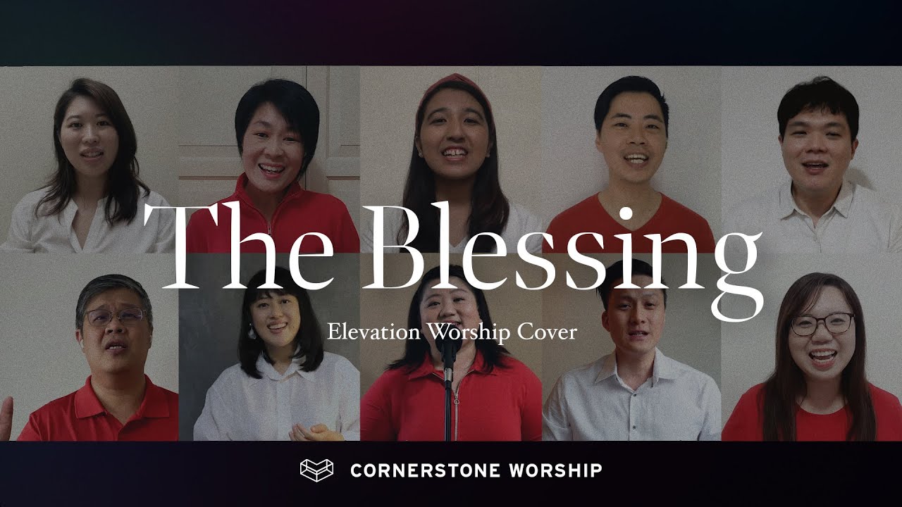 The Blessing (Elevation Worship) - Ng Dong Ying & Lynette Li | Cornerstone Worship