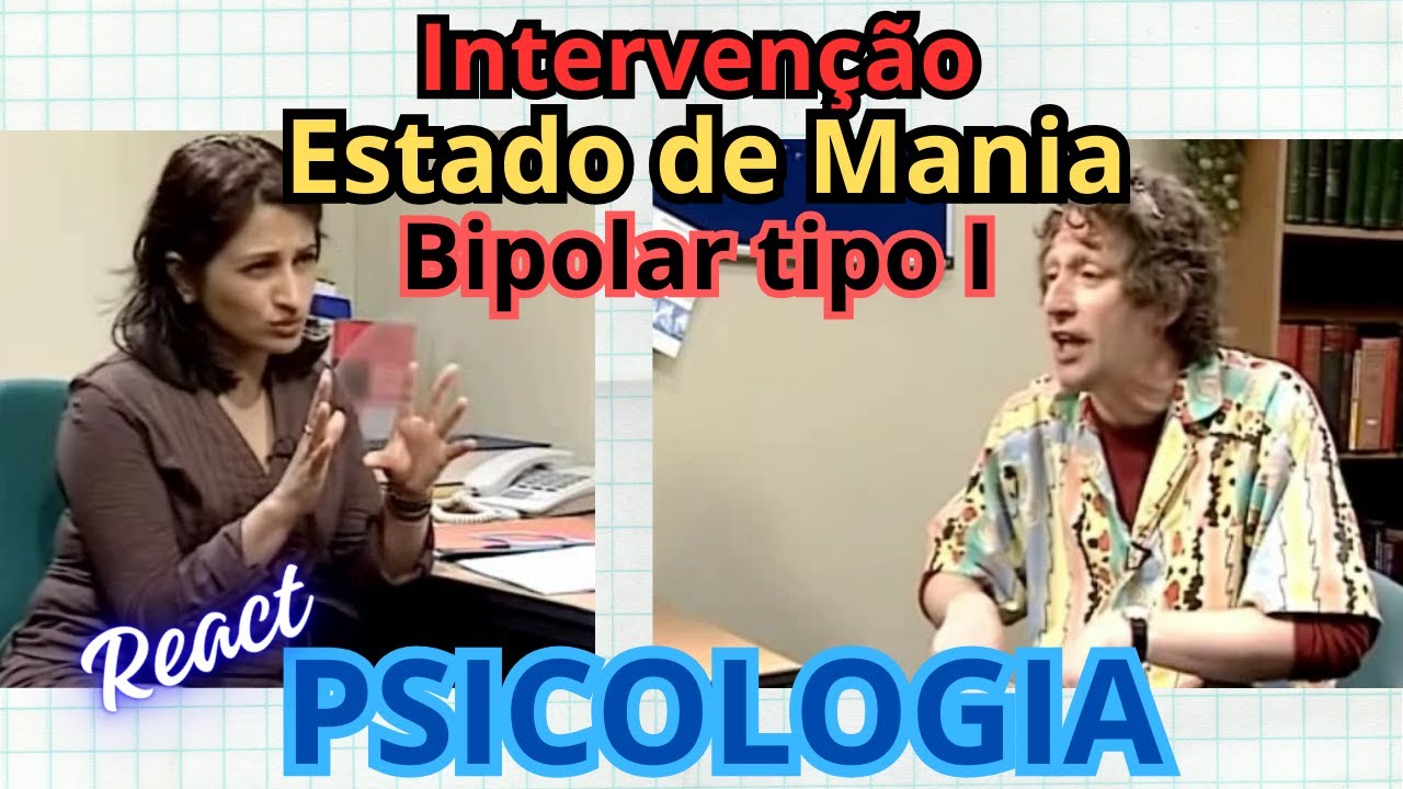 #124 - React: Intervenção no estado de MANIA (bipolar) -Skills Simulation- UCLA