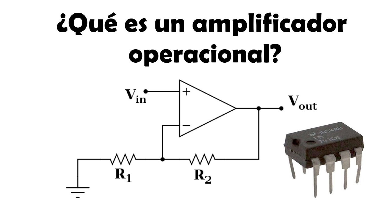&iquest;Qu&eacute; es un amplificador operacional?