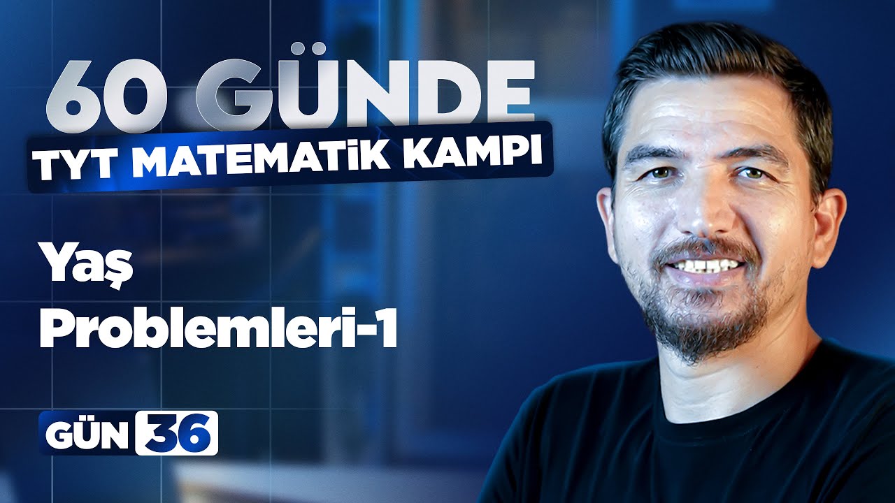 TYT Zirve Kampı 36.G&uuml;n | Yaş Problemleri 1  &ndash; İlyas G&uuml;neş 2026