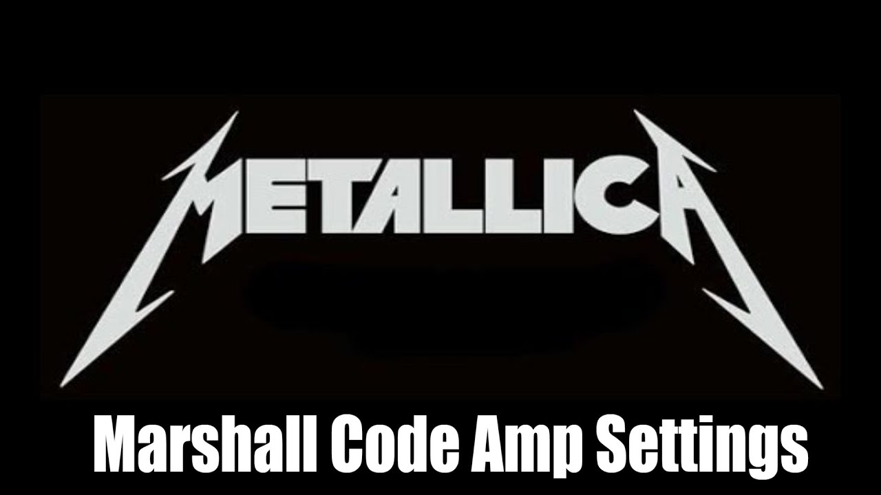 Marshall Code Metallica Tone Presets (Kill Em All, Black Album, Master Of Puppets)