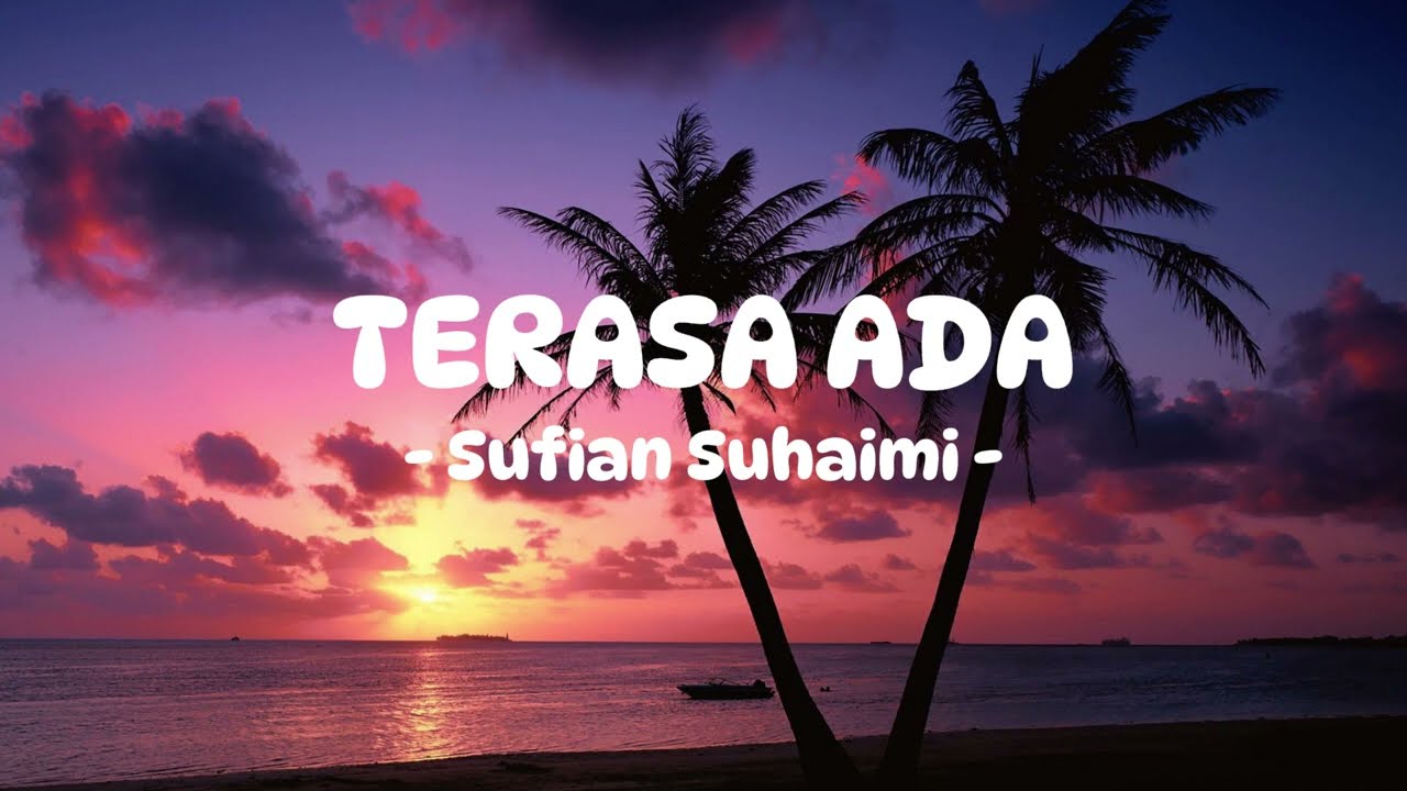 Terasa Ada - Sufian Suhaimi ( LIRIK LAGU )