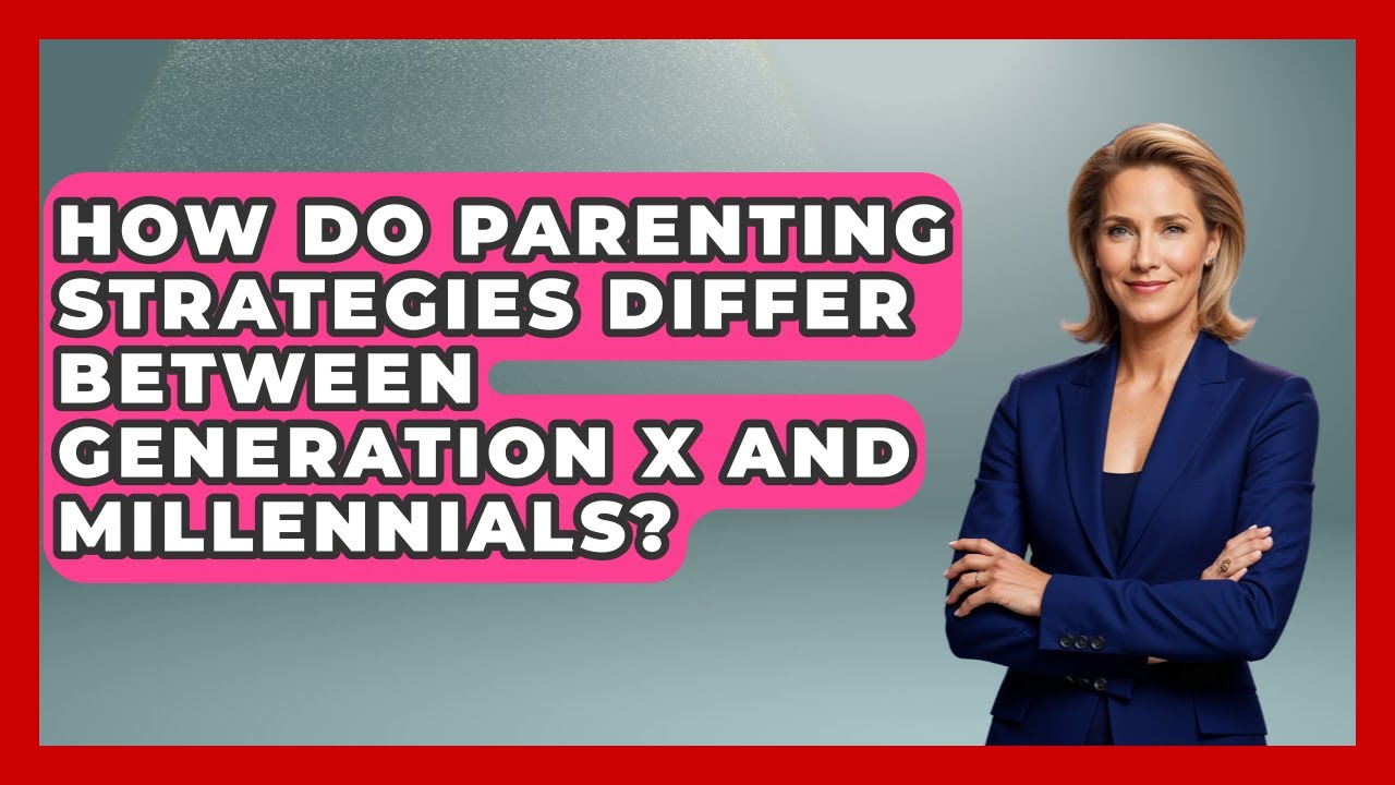 How Do Parenting Strategies Differ Between Generation X and Millennials? | The Gen X Rewind News