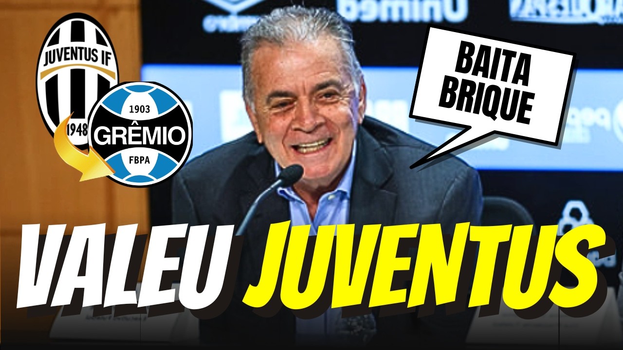 💥😍GRANDE DIA! Juventus SINALIZA para Grêmio FAZER NEGÓCIO DA CHINA com eles e AGITA TORCIDA NA WEB!