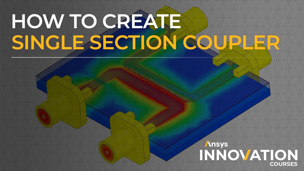 Simulation of a Single-section Coupler Using Ansys Electronics Desktop — Lesson 8