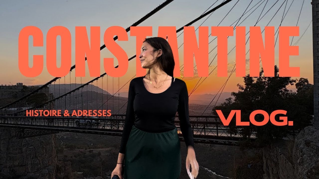 CONSTANTINE : CES CHOSES QUE VOUS NE SAVEZ PAS 