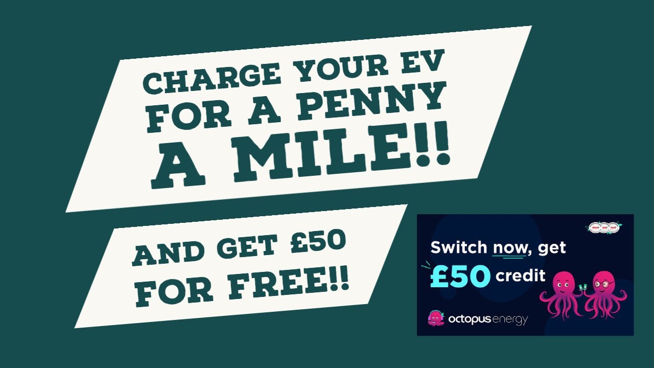 Octopus Energy Go Faster! GET &pound;50 FOR FREE!!!! Cheap EV Charging!