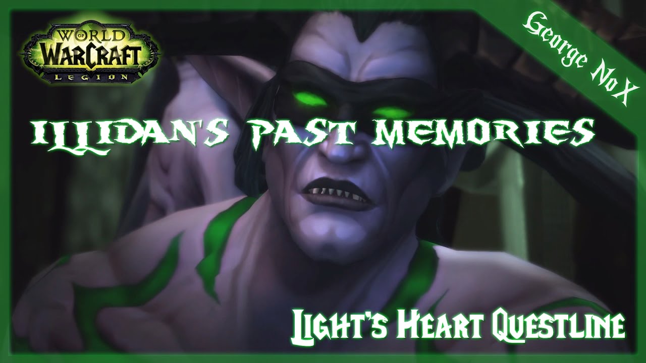 WoW: Legion | Illidan's Past Memories | Light's Heart Questline