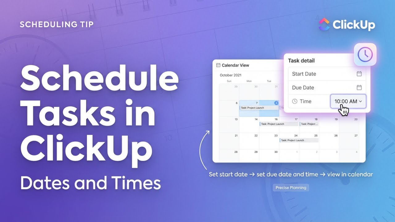 How to Create a Schedule in ClickUp (Start Dates, Due Dates & Times)
