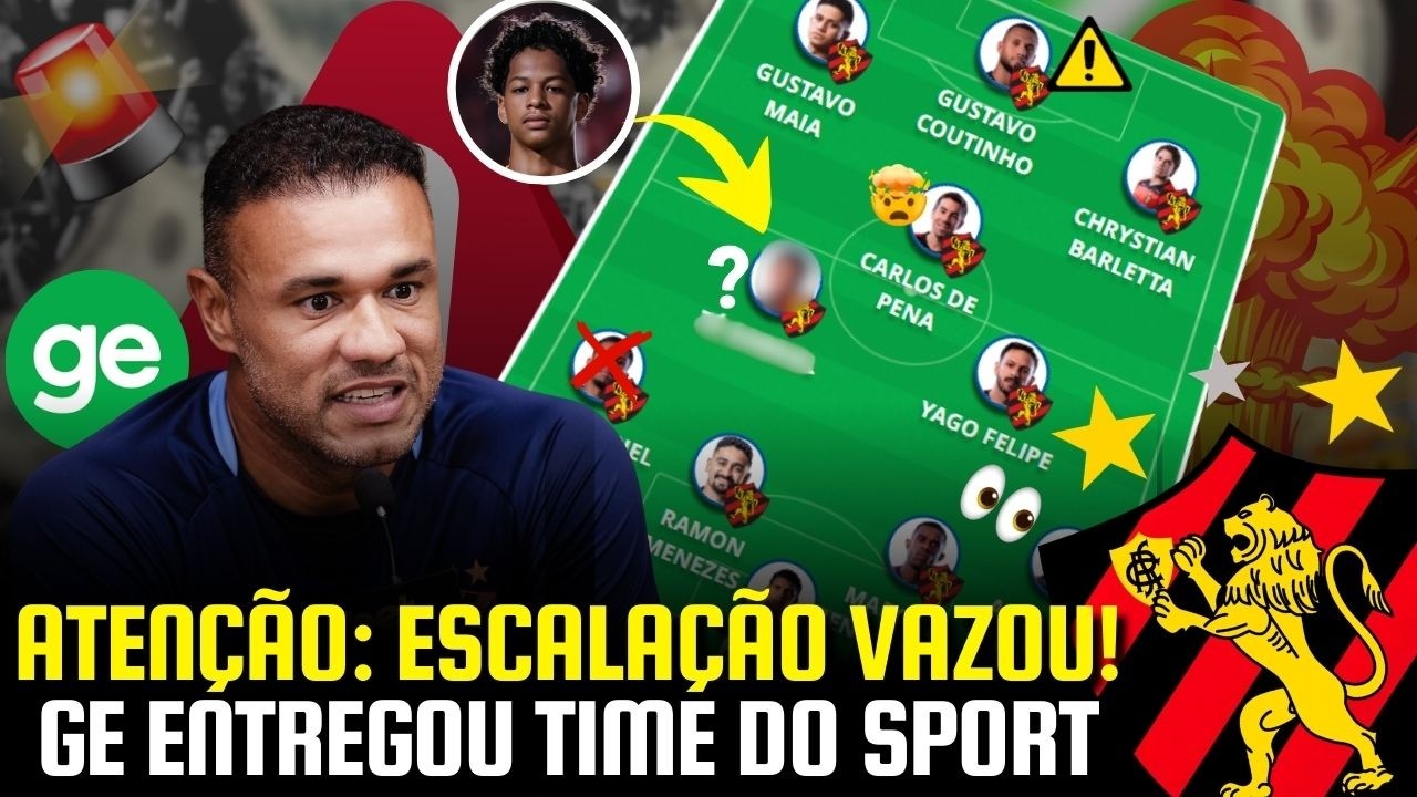ATENÇÃO: GE ENTREGA ESCALAÇÃO DO SPORT CONTRA O RETRÔ! | ZÉ LUCAS VAI JOGAR? - SAIBA TUDO