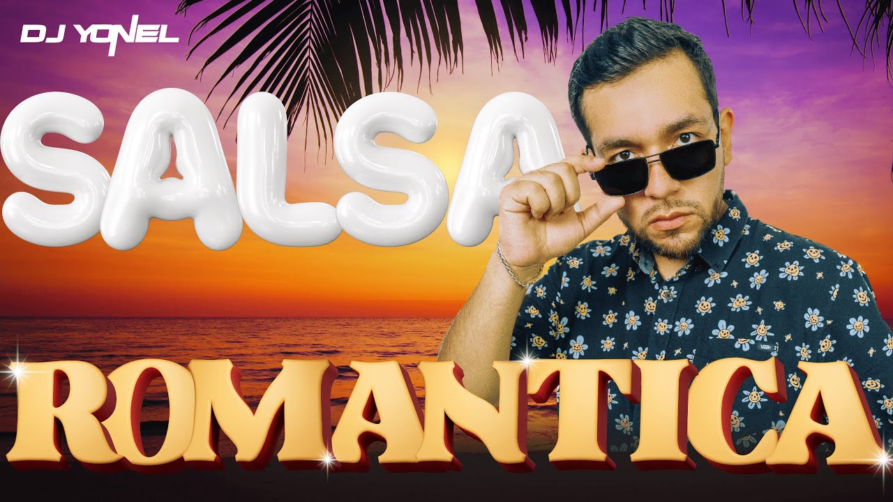 MIX SALSA ROMANTICA (Las mejores baladas en salsa, BEMBE, SON TENTACION, YOU SALSA, BARRAZA)DJ YONEL