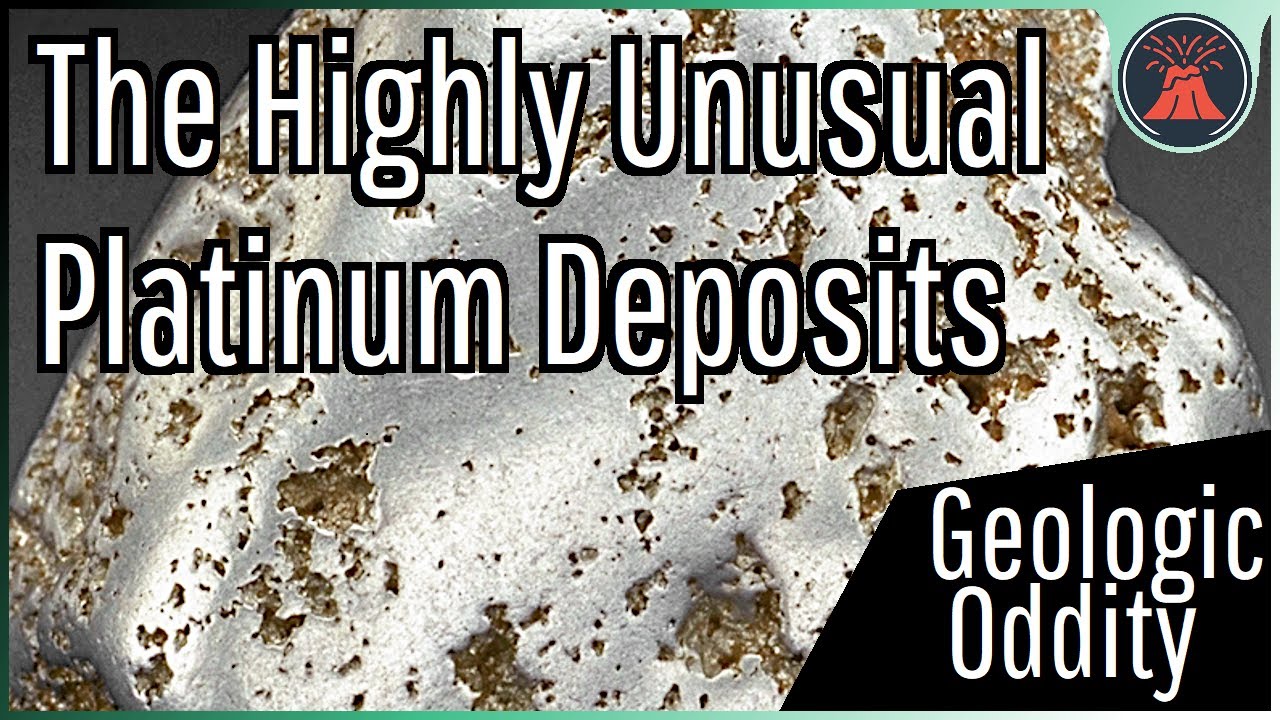 The Unusualness of Platinum Ore; How Reef Deposits Form