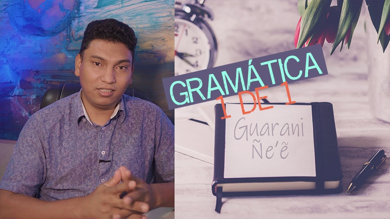 COMO APRENDER A GRAMÁTICA EM GUARANI?