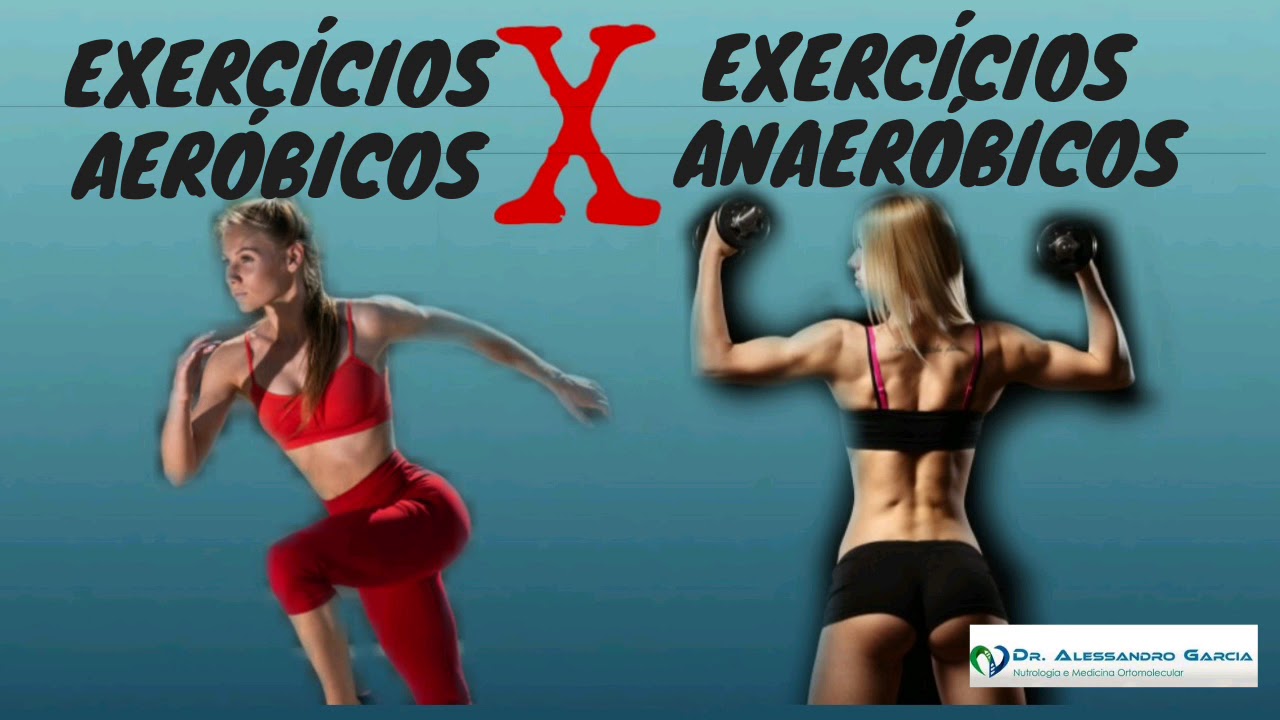 EXERCÍCIO AERÓBICO X EXERCÍCIO ANAERÓBICO : Qual é o melhor??