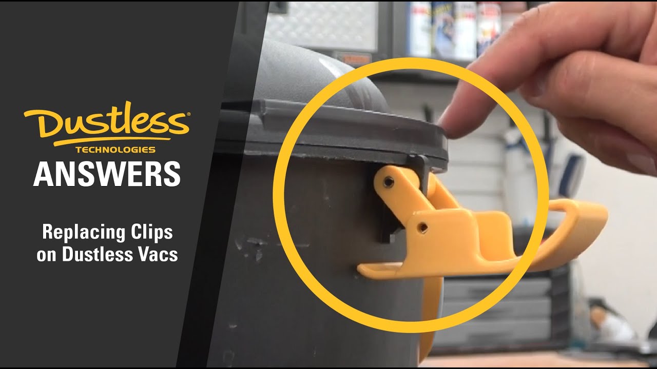 Replacing Clips on Dustless Vacs | Dustless Answers