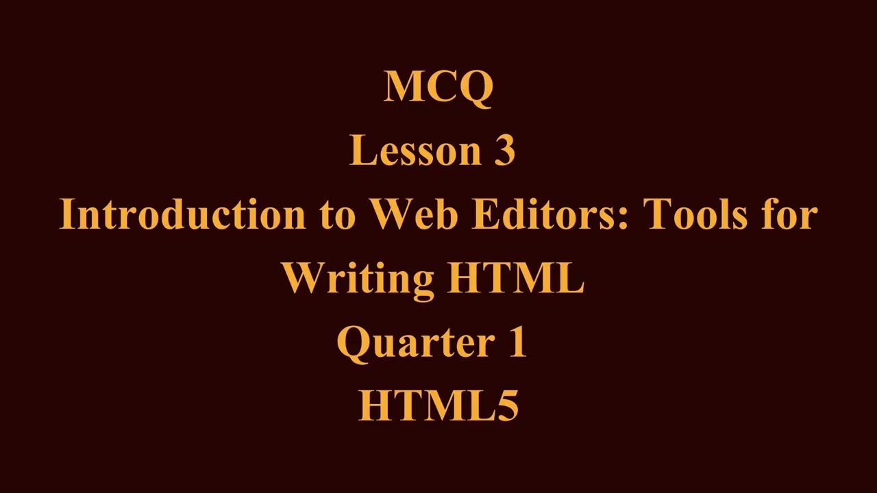 Introduction to Web Editors: Tools for Writing HTML| Q1 Computer Programming (.NET Tech) L2 P2
