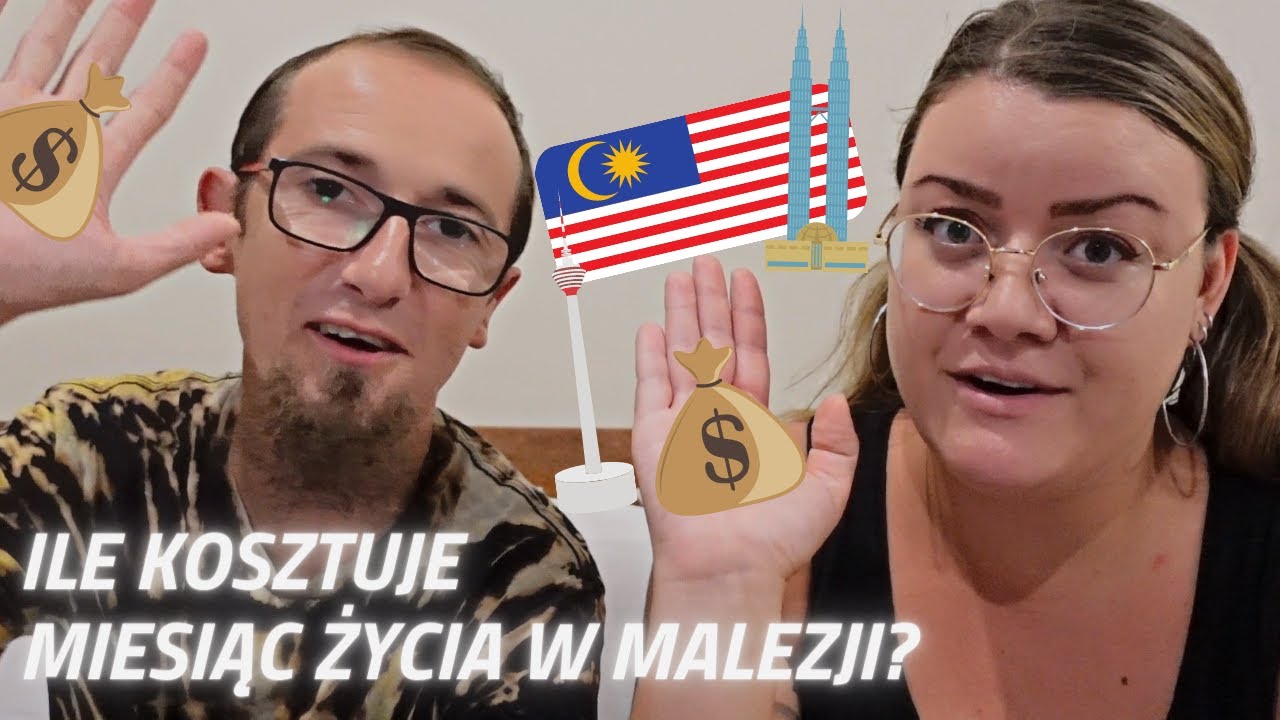 ILE KOSZTUJE ŻYCIE W MALEZJI?