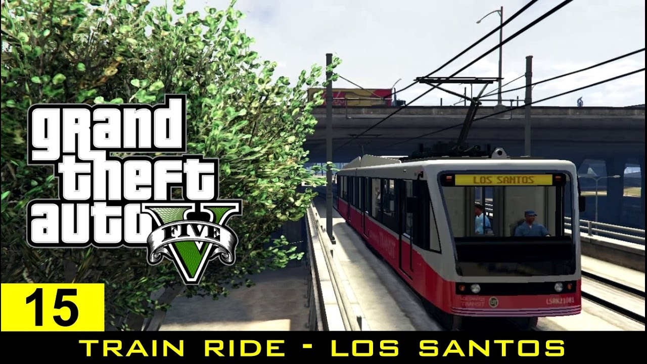 The GTA V Tourist: Train Ride - The Arrow by Los Santos Transit