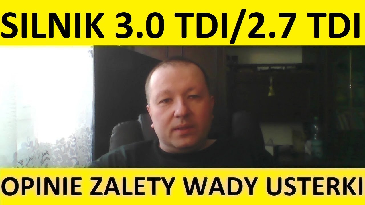 Silnik 3.0 TDI/2.7 TDI V6 opinie, recenzja, zalety, wady, usterki, awarie, spalanie, rozrząd, olej?