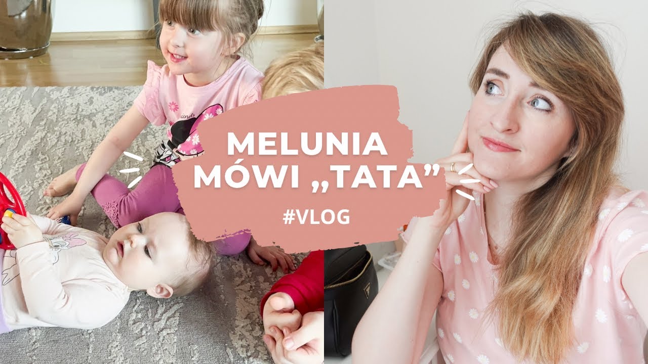 MELUNIA M&Oacute;WI TATA❤️ BRAK CZASU NA WSZYSTKO, ZABAWKI 7 miesięcy #vlog