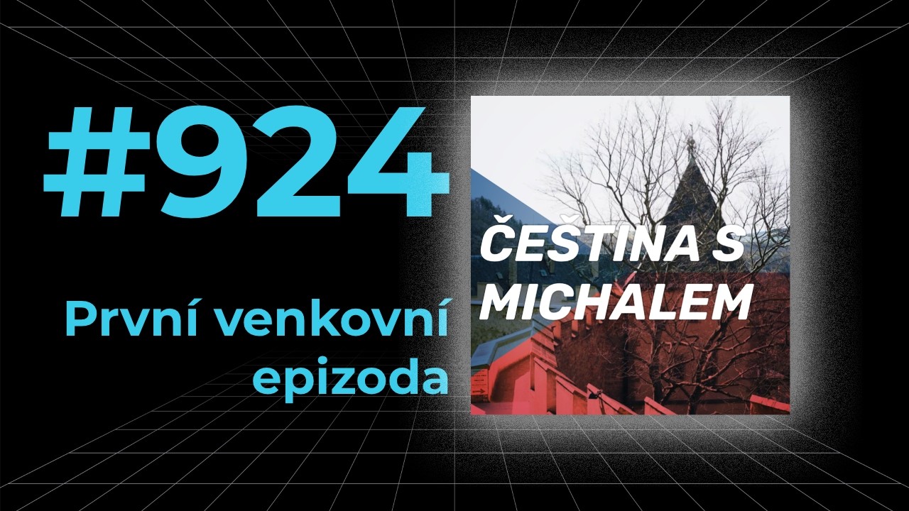 Čeština s Michalem #924 - První venkovní epizoda