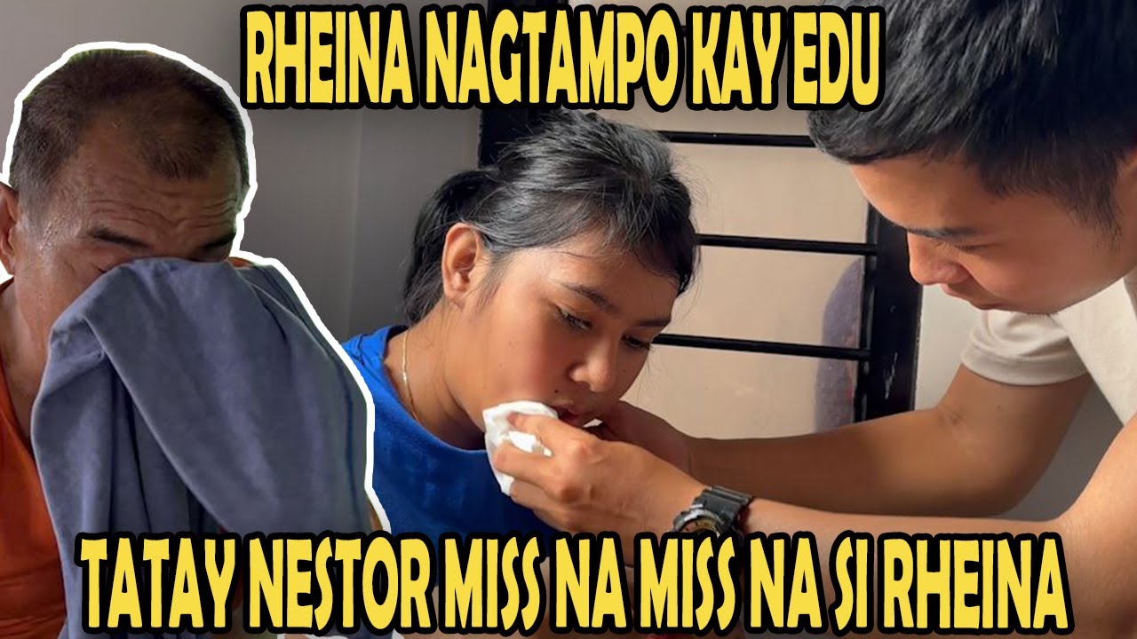 PART 77 | RHEINA NAGTAMPO KAY EDU! TATAY NESTOR MISS NA MISS NA SI RHEINA