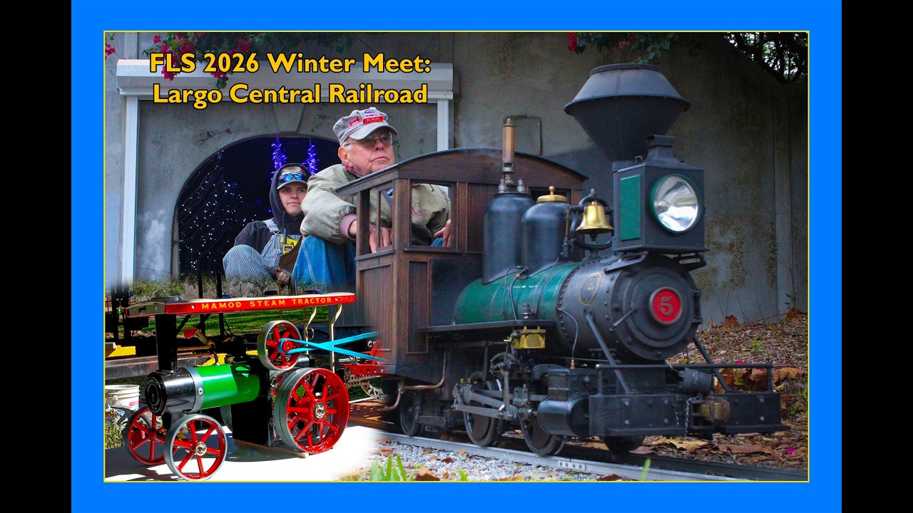 FLS 2026 Winter Meet: Largo Central Railroad