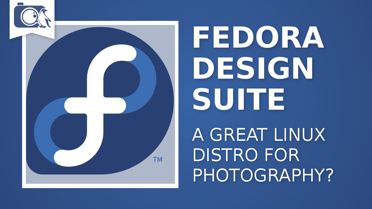 Is Fedora The Best Linux Distro for Photography?