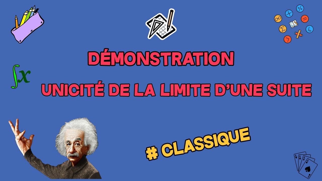 DÉMONSTRATION de l'UNICITÉ de la LIMITE D'UNE SUITE RÉELLE