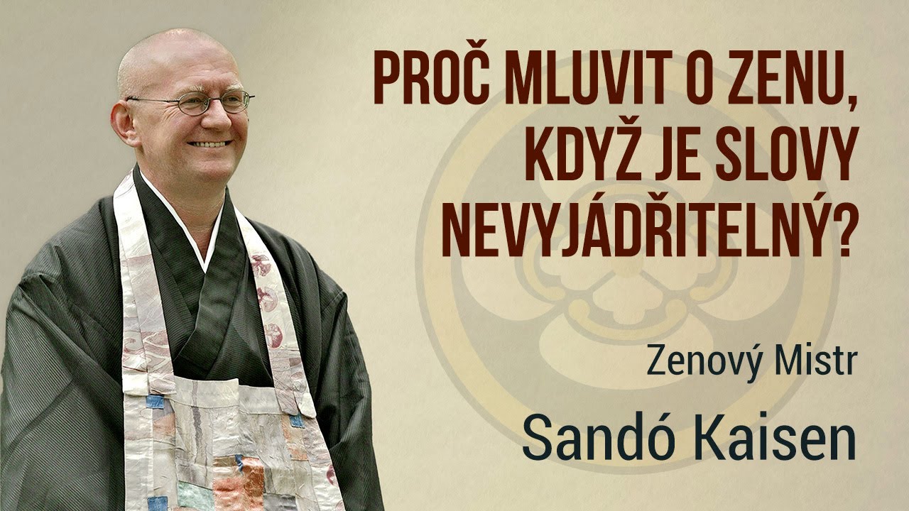 Proč mluvit o zenu, když je slovy nevyjádřitelný?