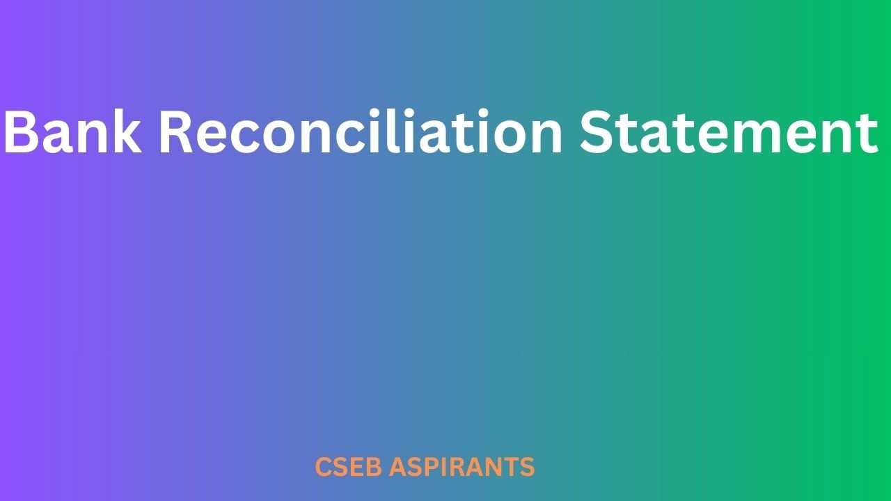 Bank Reconciliation Statement/CSEB/Clerk/Secretary/Kerala PSC Exams/JCI/Kerala Bank