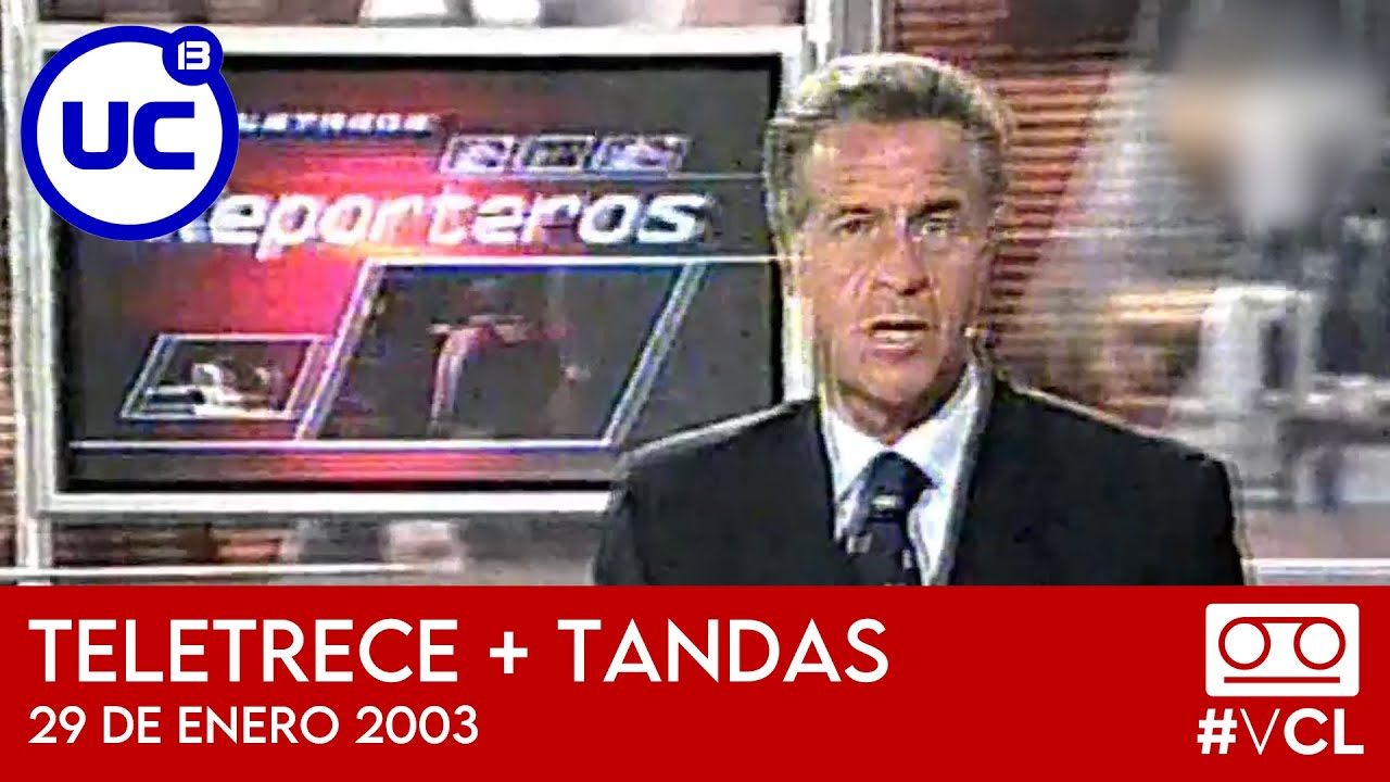Teletrece (Extractos) + Tandas Comerciales Canal 13 (29 de Enero de 2003)