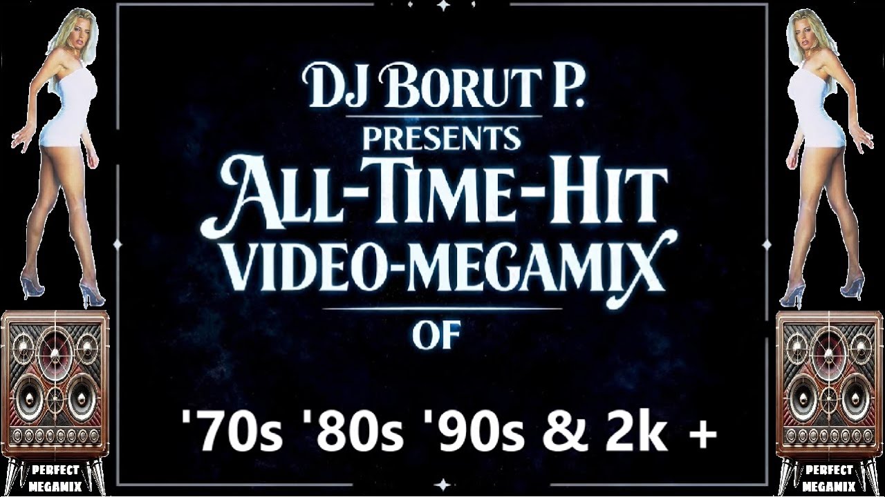 ALL-TIME-HIT VIDEOMIX (PERFECT VIDEO-MEGAMIX)