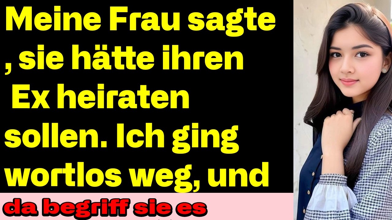 Meine Frau bereute: Sie hätte ihren Ex heiraten sollen – als ich ging, wurde ihr klar