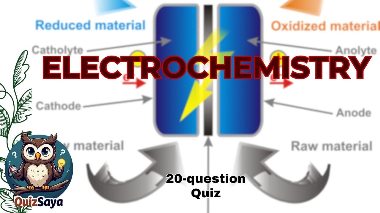 Chemistry Quiz: Test Your Knowledge on Electrochemistry!