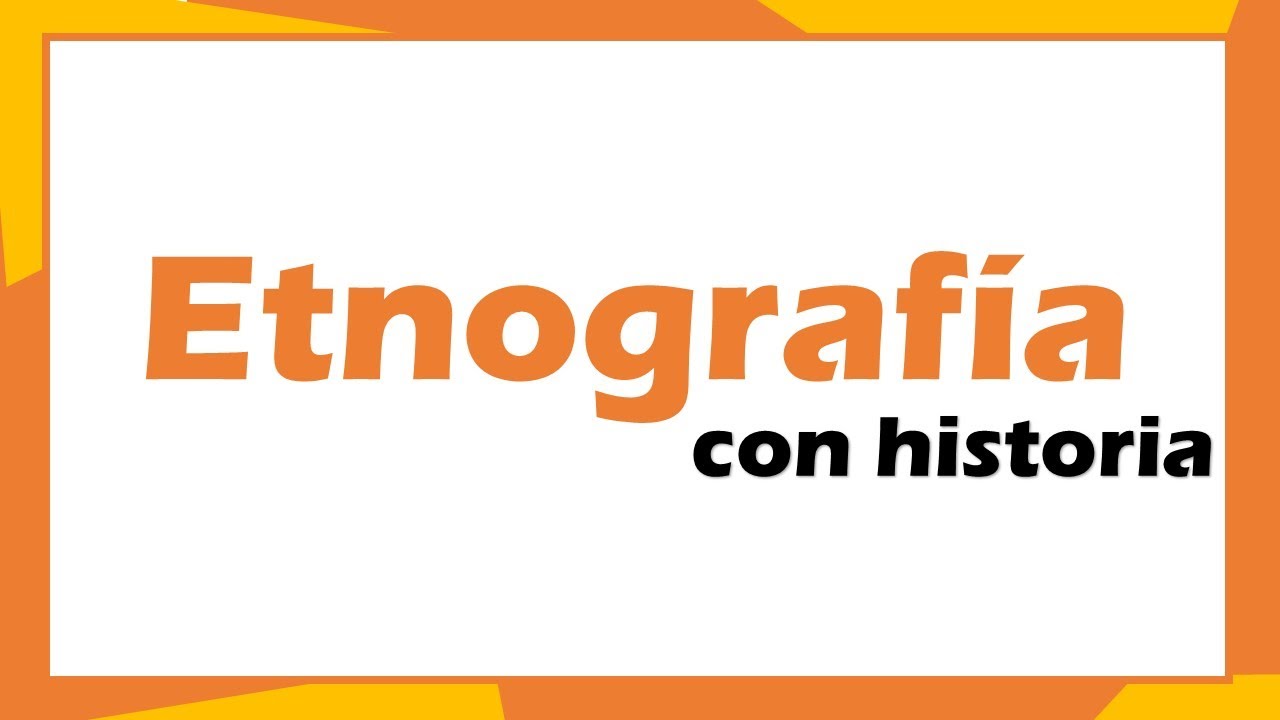 Etnografía - Historia