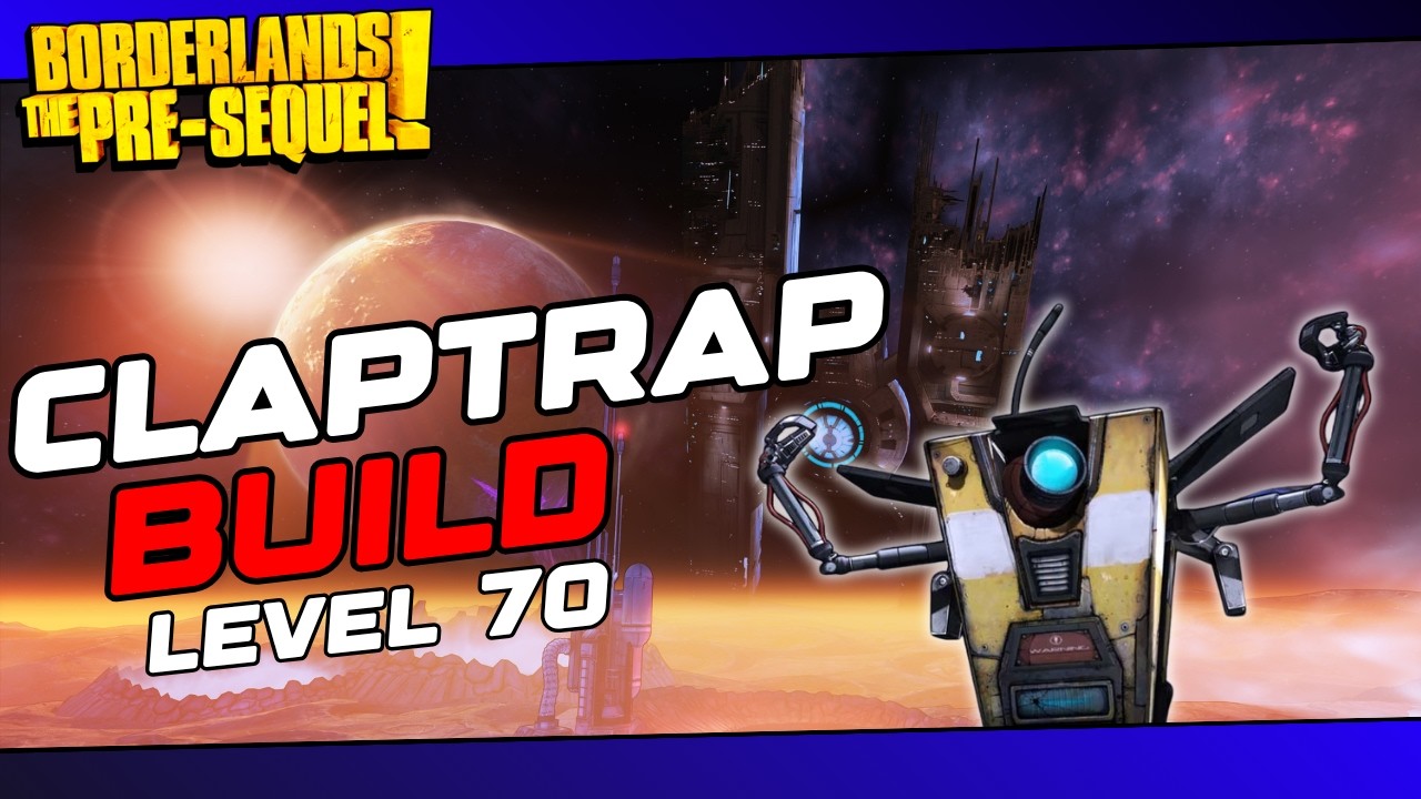 Borderlands Pre Sequel | ЛУЧШАЯ сборка Claptrap (Уровень 70)
