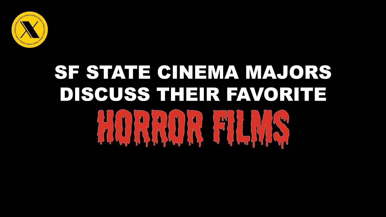 SF State Cinema Majors Discuss their Favorite Horror Films