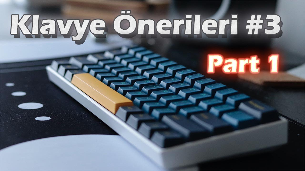 Klavye &Ouml;nerileri #3 - Keychron Klavyeler Sonunda Gelmiş - Part 1